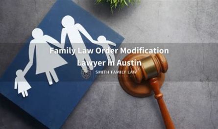 austin family law order modification attorneys